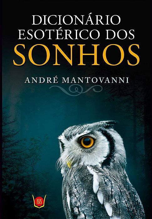 Livro Dicionário Esotérico dos Sonhos - Montovanni -Isis