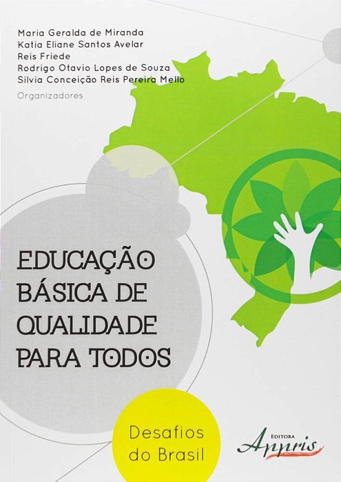 Livro Educacao Basica de Qualidade para Todos: Desafios do Brasil - Miranda/avelar/fried