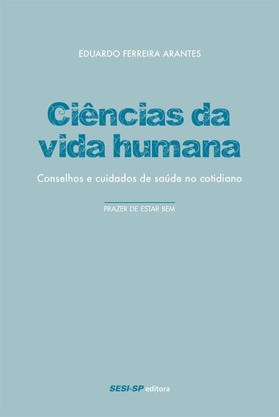 Livro Ciências da Vida Humana - Arantes