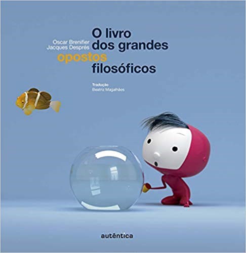 Livro dos Grandes Opostos Filosoficos, o - Col. Filo Ideias - Brenifi