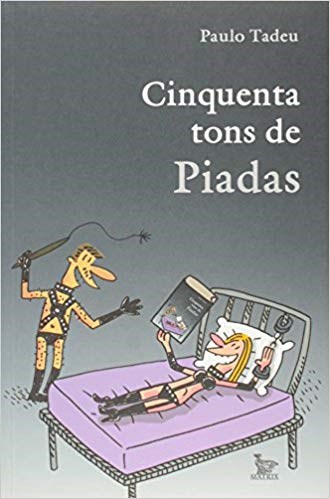 Livro Cinquenta Tons de Piadas - Tadeu