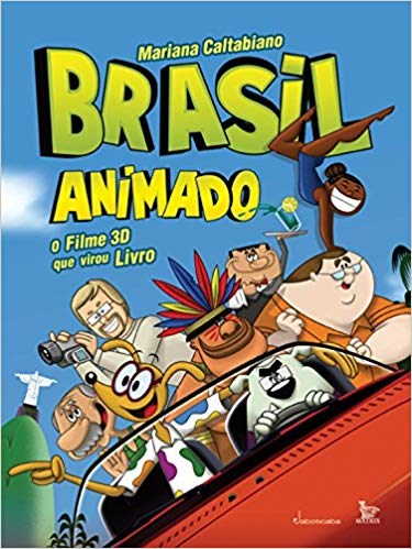 Livro Brasil Animado -  o Filme 3d Que Virou  Caltabiano