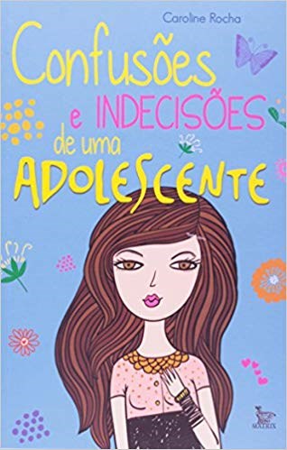 Livro Confusoes e Indecisoes de Uma Adolescente - Rocha