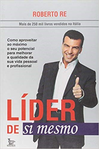 Livro Lider de Si Mesmo - Como Aproveitar ao Maximo o Seu Potencial para Melhorar - Re