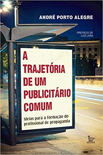 Livro Trajetoria de Um Publicitario Comum, A - Alegre