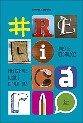 Livro Relicario -  de Recordacoes para Escrever, Curtir e Compartilhar - Cordoniz