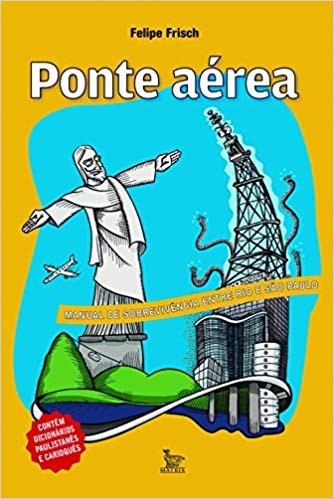 Livro Ponte Aerea - Manual de Sobrevivencia entre Rio e Sao Paulo - Frisch