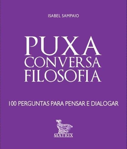 Livro Caixinha Puxa Conversa Filosofia