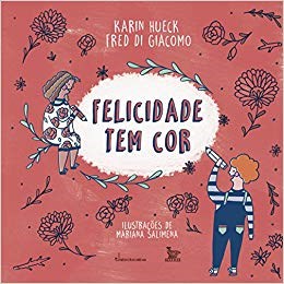 Livro Felicidade Tem cor - Giacomo/hueck