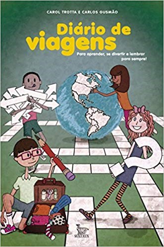 Livro Diario de Viagens - para Aprender, se Divertir e Lembrar para Sempre! - Gusmao/trotta