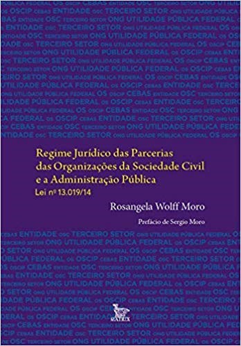 Livro Regime Juridico das Parcerias das Organizacoes da Sociedade Civil e a Admin - Moro