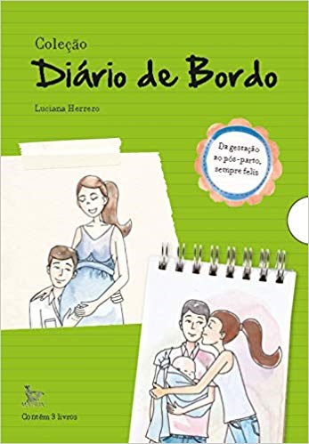 Livro Coleção Diário de Bordo: da Gestação ao Pós Parto, Sempre Feliz - Herrero - Matrix