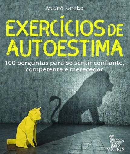 Livro Caixinha Exercícios de Autoestima: 100 Perguntas para se Sentir Confiante