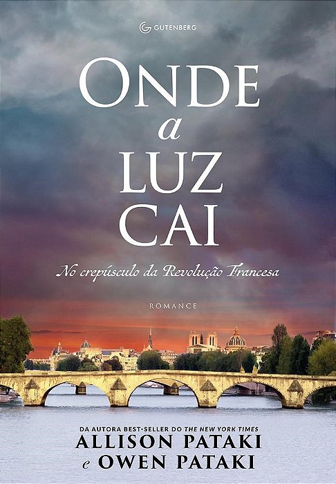 Livro Onde a Luz Cai - No Crepusculo da Revolucao Francesa - Pataki