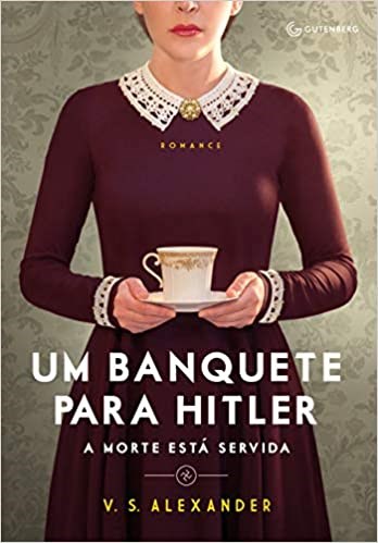 Livro Banquete para Hitler, Um - a Morte Esta Servida - Alexander