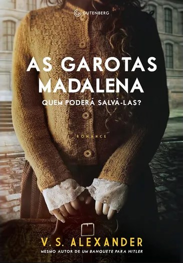 Livro Garotas Madalenas, as - Quem Podera Salva-las - Alexander