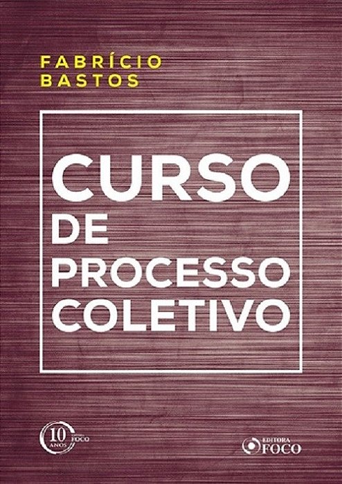 Livro Curso de Processo Coletivo - Bastos