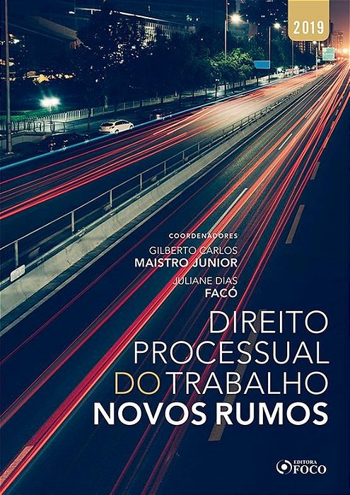 Livro Direito Processual do Trabalho: Novos Rumos - Maistro Junior/faco
