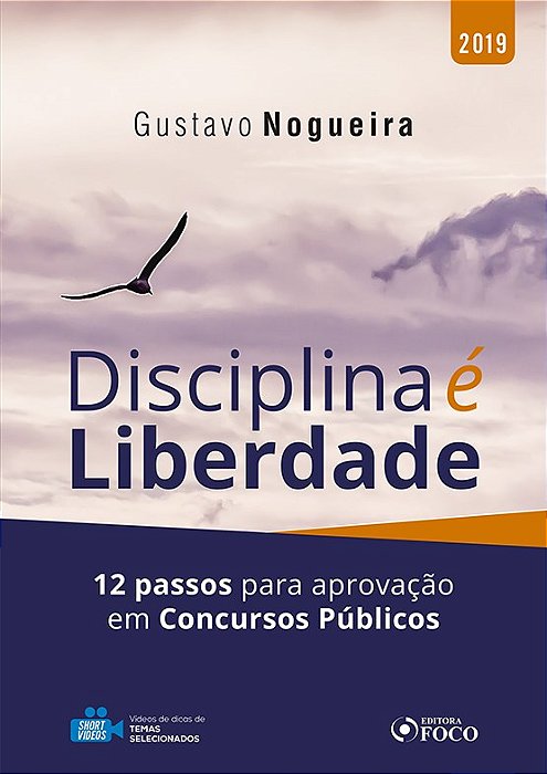 Livro Disciplina e Liberdade: 12 Passos para Aprovacao em Concursos Publicos - Nogueira