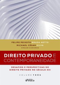 Livro DIREITO PRIVADO E CONTEMPORANEIDADE: DESAFIOS E PERSPECTIVAS DO DIREITO PRIVADO NO SÉCULO XXI – VOLUME III - 1ª ED - 2020 - Leal 1º edição