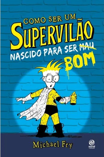 Livro Como Ser um Supervilão - Nascido para ser Mau  - Fry