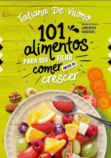 Livro 101 Alimentos Para Seu Filho Comer Antes de Crescer
