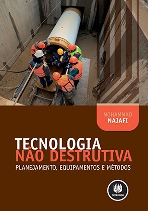 Livro Tecnologia Nao Destrutiva - Planejamento, Equipamentos e Metodos - Najafi