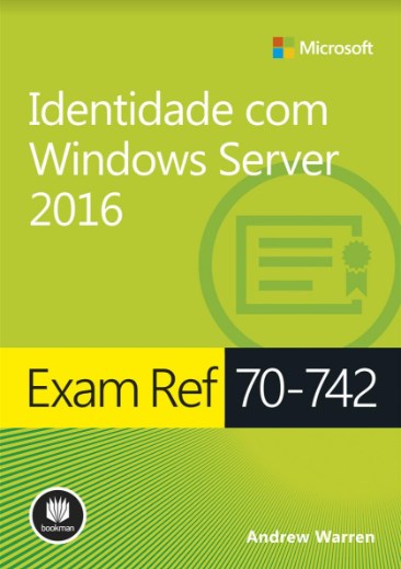 Livro Exam Ref 70-742:identidade C/ Windows Server 2016 - Warren
