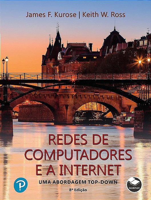 Livro Redes de Computadores e a Internet: Uma Abordagem Top-down - Kurose/ross