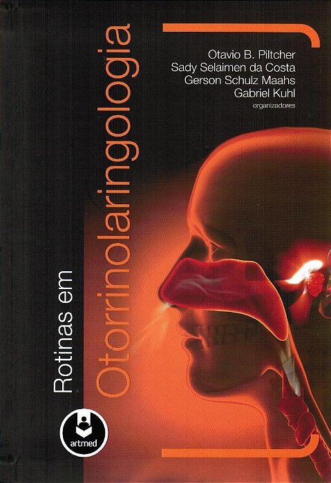 Livro Rotinas em Otorrinolaringologia  Piltcher