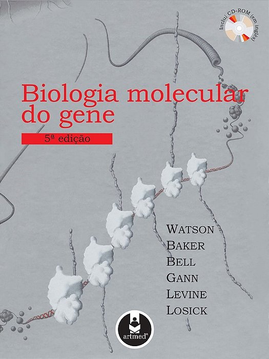 Livro Biologia Molecular do Gene Watson