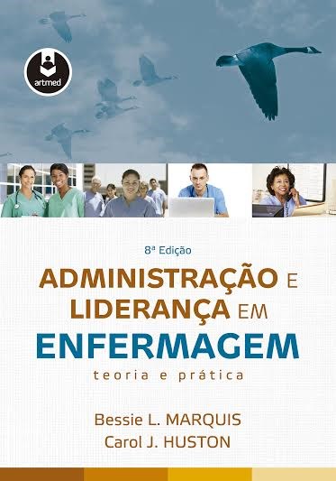Livro Administração e Liderança em Enfermagem: Marquis/ Artmed