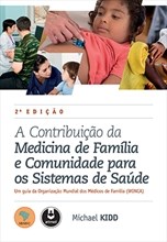 Livro Contribuicao da Medicina de Familia e Comunidade para os Sistemas de Saude, - Kidd