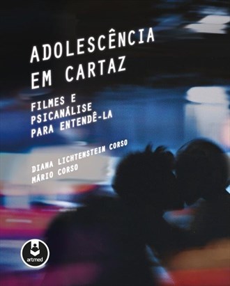 Livro Adolescência em Cartaz  Filmes e Psicanálise para Entendê-la