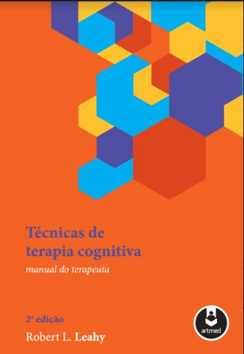 Livro Técnicas de Terapia Cognitiva Leahy