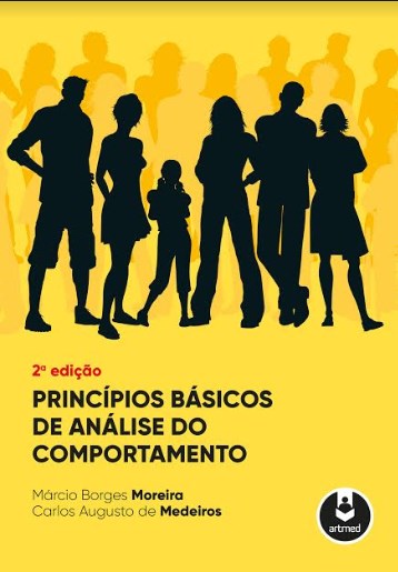 Livro Princípios Básicos de Análise do Comportamento  Moreira