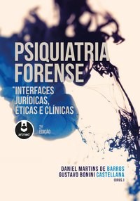 Livro Psiquiatria Forense: Interfaces Jurídicas, Éticas e Clínicas