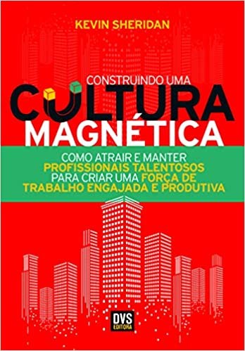 Livro Construindo Uma Cultura Magnetica: Como Atrair e Manter Profissionais Talen - Sheridan