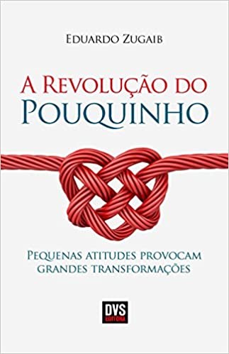 Livro Revolucao do Pouquinho, A - Zugaib
