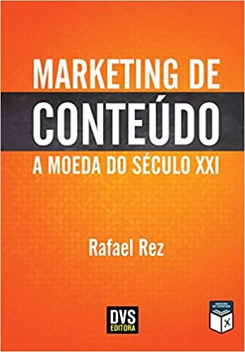 Livro Marketing de Conteudo: a Moeda do Seculo Xxi - Rez