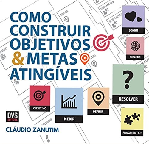 Livro Como Construir Objetivos e Metas Atingiveis - Zanutim