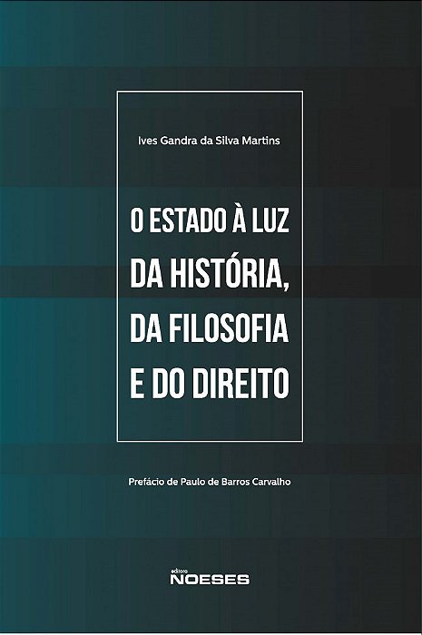 Livro O Estado a Luz da Historia, da Filosofia e do Direito