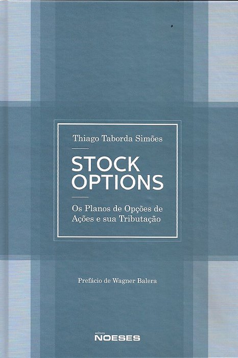 Livro Stock Options - os Planos de Opcoes de Acoes e Sua Tributacao - Simoes