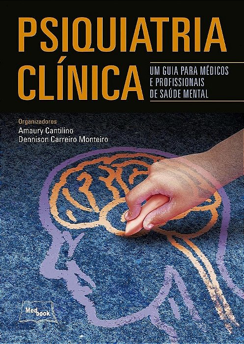 Livro Psiquiatria Clínica: Um Guia para Médicos e Profissionais de Saúde Mental