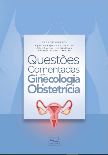Livro Questões Comentadas em Ginecologia e Obstetricia - Silva Filho - Medbook
