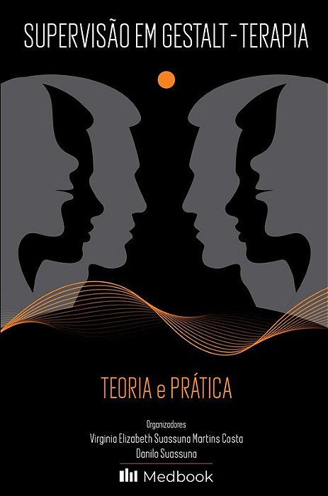 Livro Supervisao em Gestalt-terapia - Teoria e Pratica - Costa/suassuna