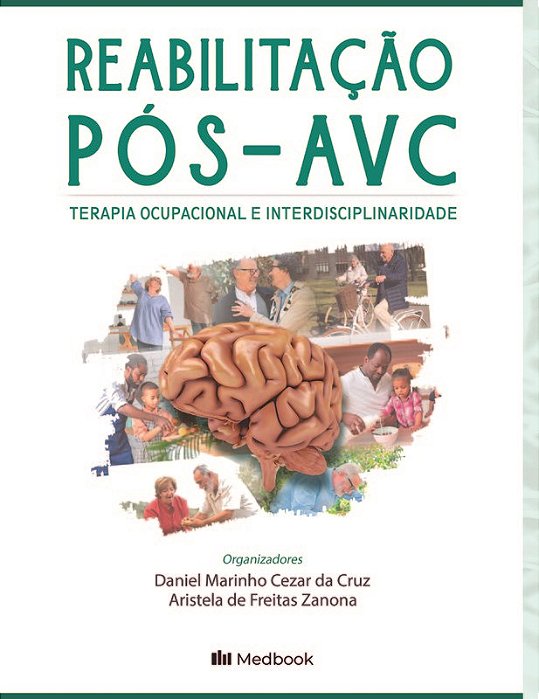 Livro Reabilitacao Pos-avc: Terapia Ocupacional e Interdisciplinaridade - Cruz/zanona