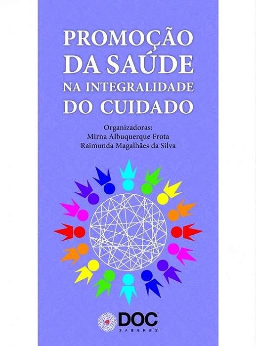Livro Promocao da Saude Na Integralidade do Cuidado - Frota/silva (orgs.)
