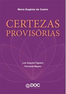 Livro Certezas Provisorias - Castro/figueira/migu