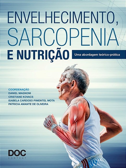 Livro Envelhecimento, Sarcopenia e Nutricao: Uma Abordagem Tecnico-cientifico - Magnoni - Doc